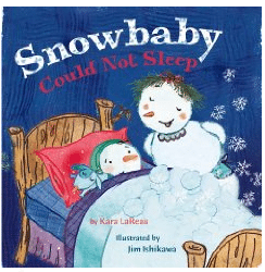 books about snowmen, snowbaby could not sleep Kara Lareau